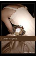 A Child Is Being Killed