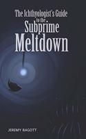 Ichthyologist's Guide to the Subprime Meltdown