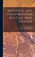 Individual and Group Behavior in a Coal Mine Disaster