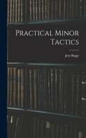 Practical Minor Tactics