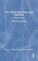 French Revolution and Napoleon: A Sourcebook