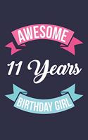 Blank Lined Journal, Notebook, Diary, Planner - Awesome 11 Years Birthday Girl - 11th Birthday Gift For Girls: Medium College-Ruled Journey Diary, 110 page, Lined, 6x9 (15.2 x 22.9 cm)