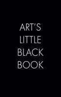 Art's Little Black Book: The Perfect Dating Companion for a Handsome Man Named Art. A secret place for names, phone numbers, and addresses.