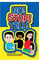No! Stop! Tell!