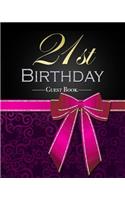 21st Birthday Guest Book: Beautiful Fuchsia and Silver Glitter Bow Ribbon Design Birthday Party Guestbook Table Decoration Book and Practical Memorable Gift for Women