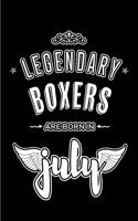 Legendary Boxers are born in July