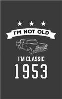 I'm Not Old I'm Classic 1953
