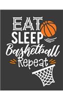 Practice Drills and Playbook: Eat Sleep Basketball Repeat Team Basketball Coach Game Plays Organizer - Blank Court Sheets for Drills and Notes