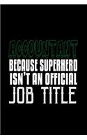 Accountant. Because superhero isn't an official job title