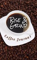 Rise & Grind Coffee Journal