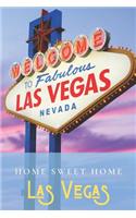 Home Sweet Home Las Vegas