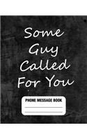 Some Guy Called For You
