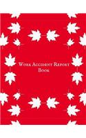 Work Accident Report Book: Accident & Incident Record Log Book Health & Safety Report Book For, Business, Industry, Construction Site, Company, Office, Store, Shop School & Re