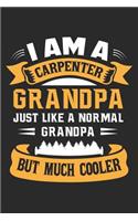 I Am A Carpenter Grandpa, Just Like A Normal Grandpa But Much Cooler