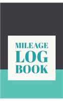 Mileage Log Book: Vehicle Mileage Tracking Log Book for Taxes Business (Volume 5)(5 Mileage Log Book)