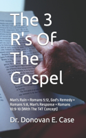 The 3 R's of the Gospel