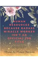 Human Resources Because Badass Miracle Worker Isn't an Official Job Title: Planner for Human Resources 2019-2020, Weekly and Monthly HR Planner (January 2019 through December 2020)