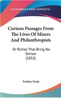 Curious Passages from the Lives of Misers and Philanthropists