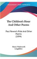 Children's Hour And Other Poems: Paul Revere's Ride And Other Poems (1894)