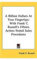 A Billion Dollars at Your Fingertips