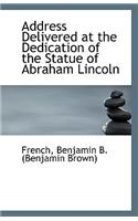 Address Delivered at the Dedication of the Statue of Abraham Lincoln