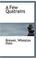 A Few Quatrains