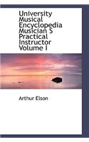 University Musical Encyclopedia Musician S Practical Instructor Volume I