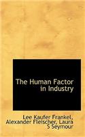 The Human Factor in Industry