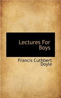 Lectures for Boys