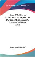 Coup D'Oeil Sur La Constitution Geologique Des Provinces Meridionales Du Royaume De Naples (1842)