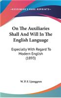 On The Auxiliaries Shall And Will In The English Language