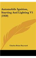 Automobile Ignition, Starting And Lighting V1 (1920)