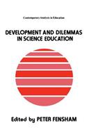 Developments And Dilemmas In Science Education