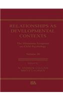 Relationships as Developmental Contexts