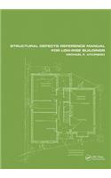 Structural Defects Reference Manual for Low-Rise Buildings