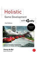 Holistic Game Development with Unity: An All-in-One Guide to Implementing Game Mechanics, Art, Design and Programming
