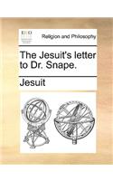 The Jesuit's Letter to Dr. Snape.