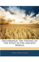 Deliverance: The Freeing of the Spirit in the Ancient World