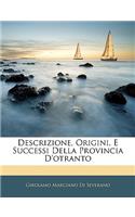 Descrizione, Origini, E Successi Della Provincia D'Otranto