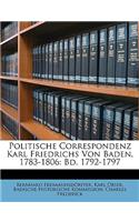 Politische Correspondenz Karl Friedrichs Von Baden, 1783-1806