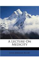 A Lecture on Medicity