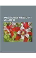 Yale Studies in English (Volume 33): (English)