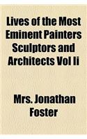 Lives of the Most Eminent Painters Sculptors and Architects Vol II