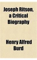 Joseph Ritson, a Critical Biography