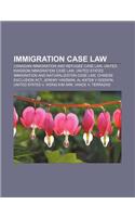 Immigration Case Law: Canadian Immigration and Refugee Case Law, United Kingdom Immigration Case Law