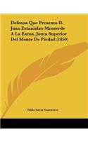 Defensa Que Presento D. Juan Estanislao Monterde A La Exma. Junta Superior Del Monte De Piedad (1859)