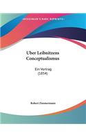 Uber Leibnitzens Conceptualismus