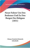 Neuer Fuhrer Um Den Bodensee Und Zu Den Burgen Des Hohgaus (1851)