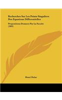 Recherches Sur Les Points Singuliers Des Equations Differentielles