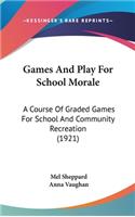 Games and Play for School Morale